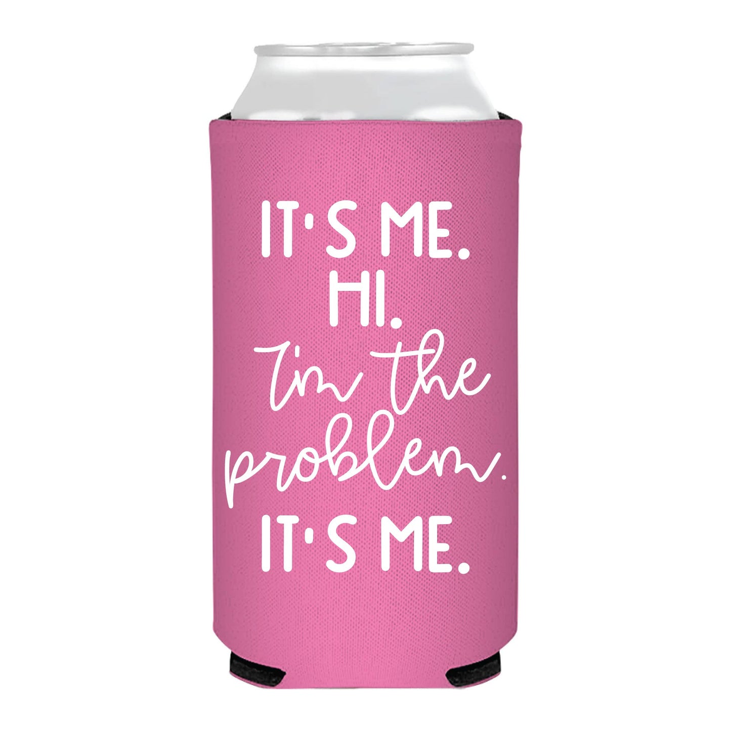 I'm The Problem Slim Can Cooler