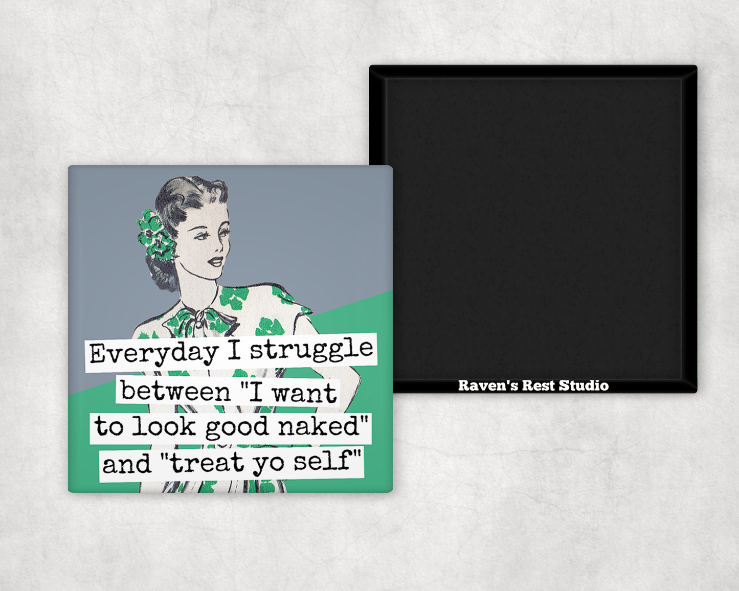 Everyday I Struggle magnet