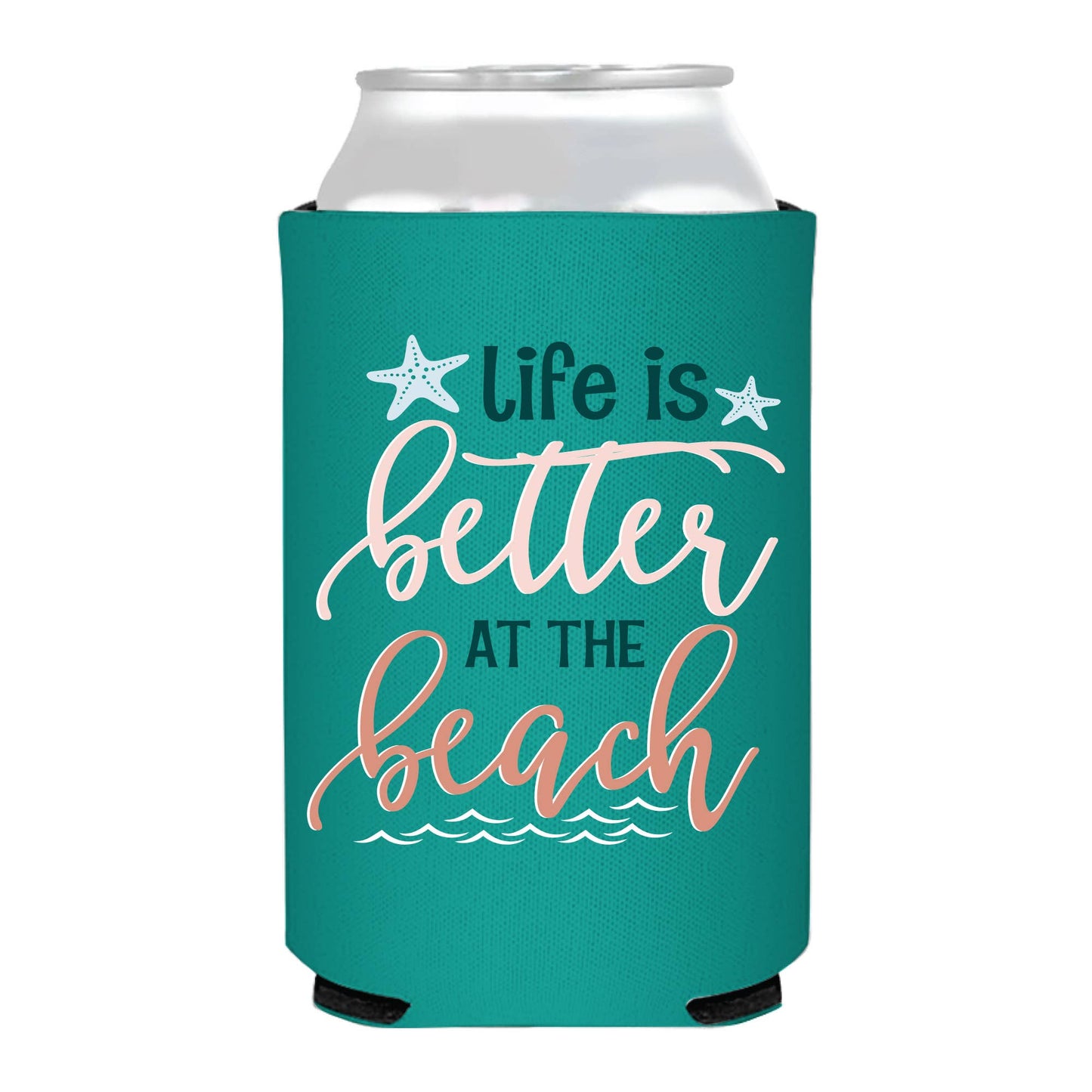 Life Is Better At The Beach Can Cooler