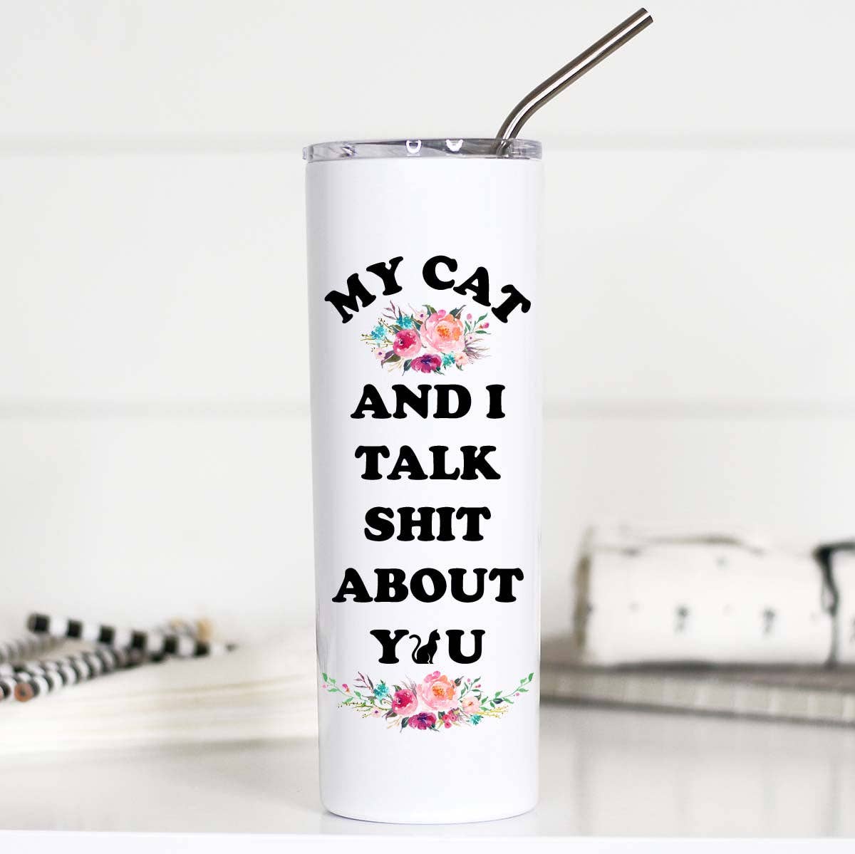 My Cat & I Talk Shit stainless tumbler