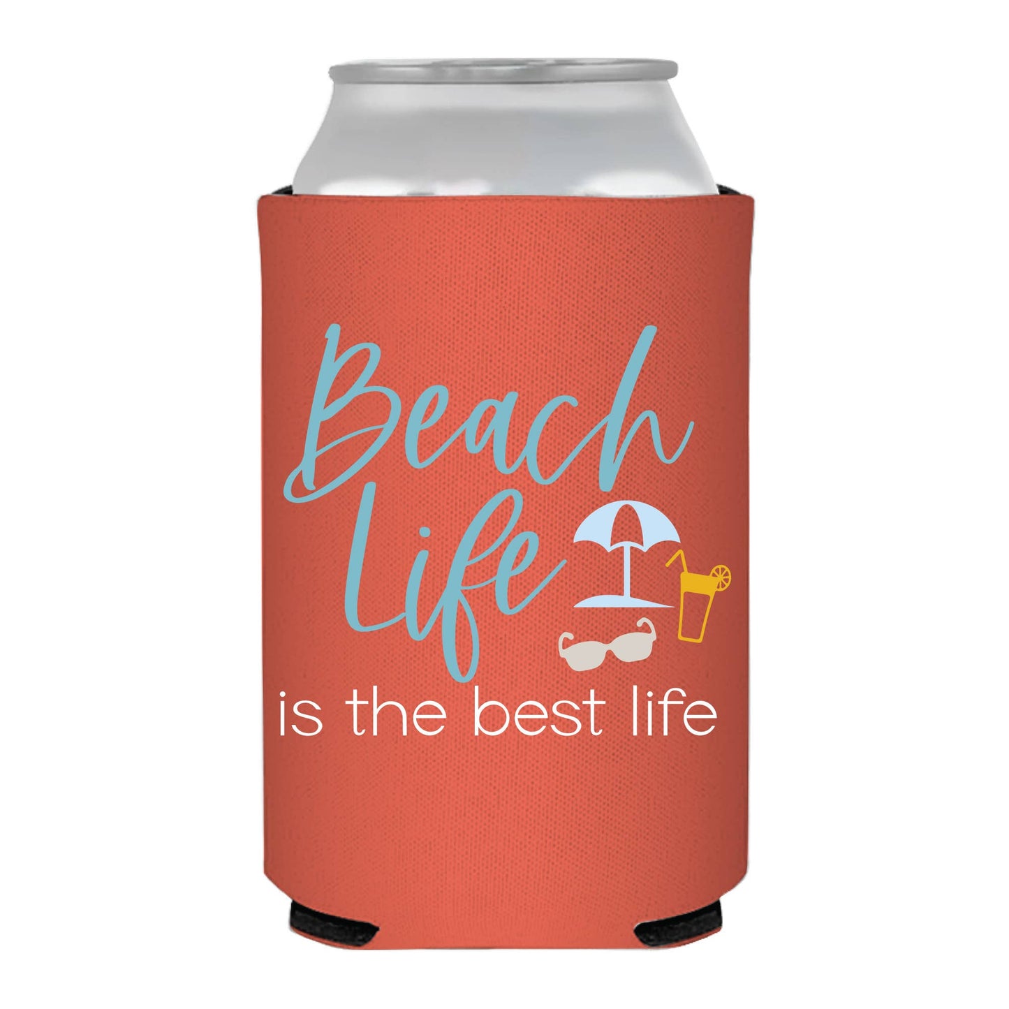 Beach Life Is The Best Life Can Cooler