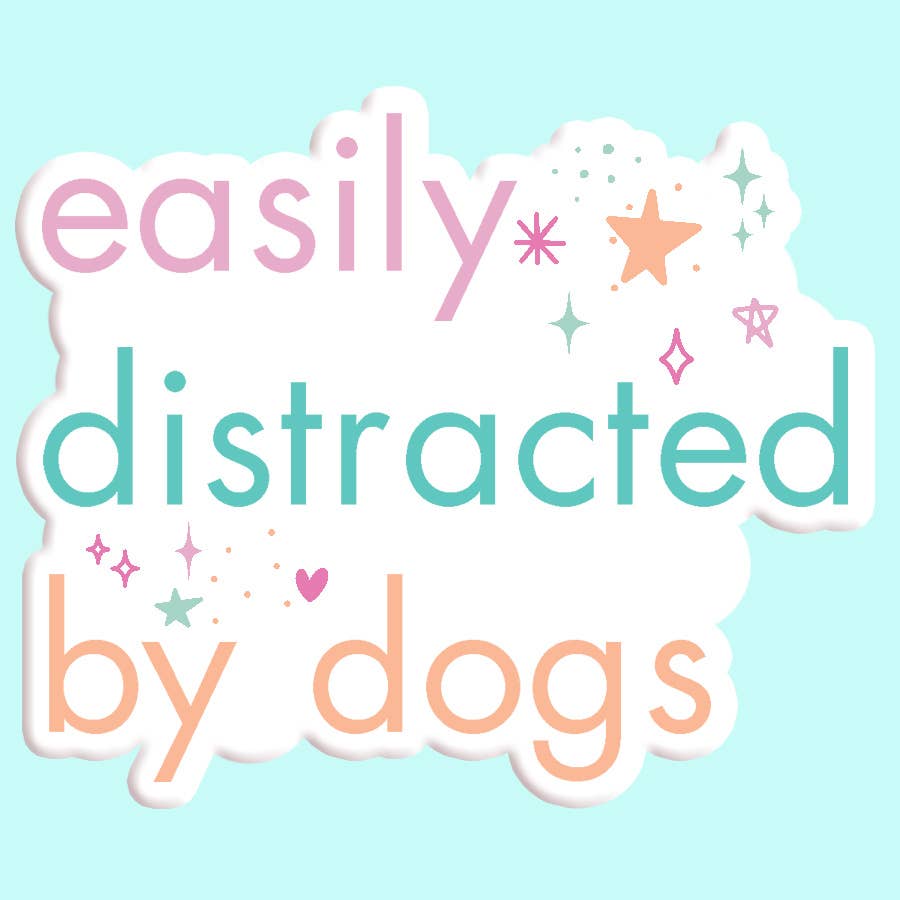 Easily Distracted by Dogs Sticker