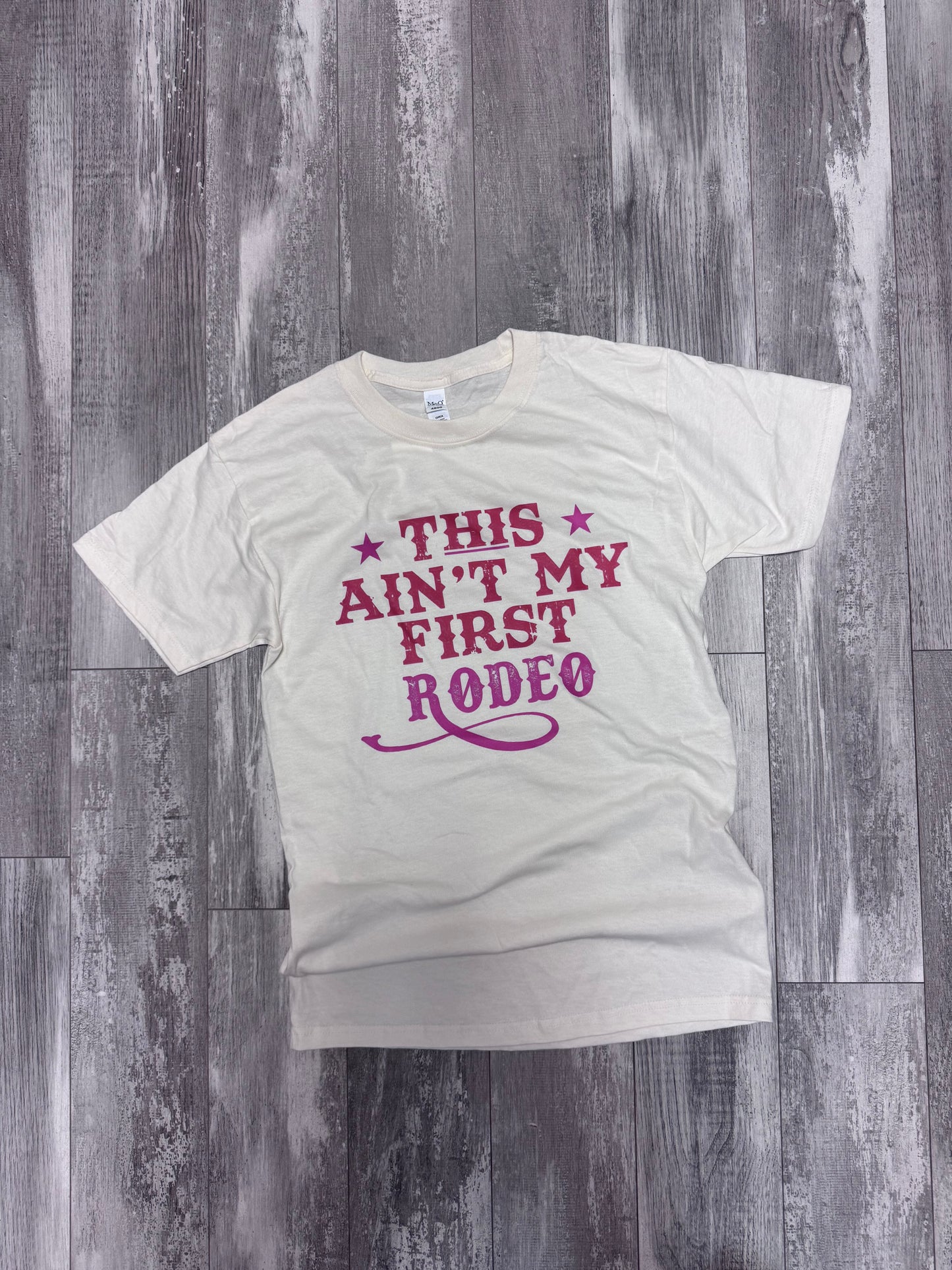 Ain't My First Rodeo Tee
