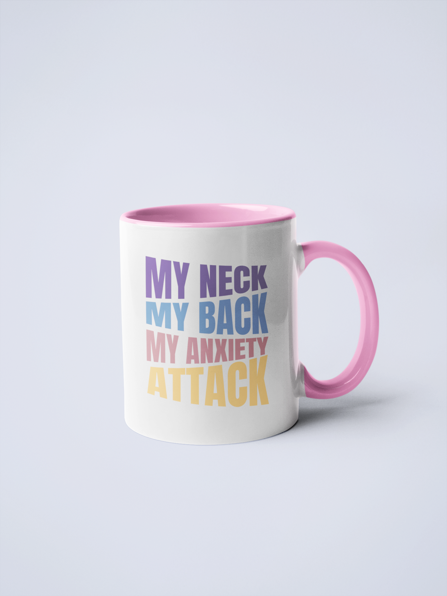 My Neck My Back My Anxiety Attack Mug