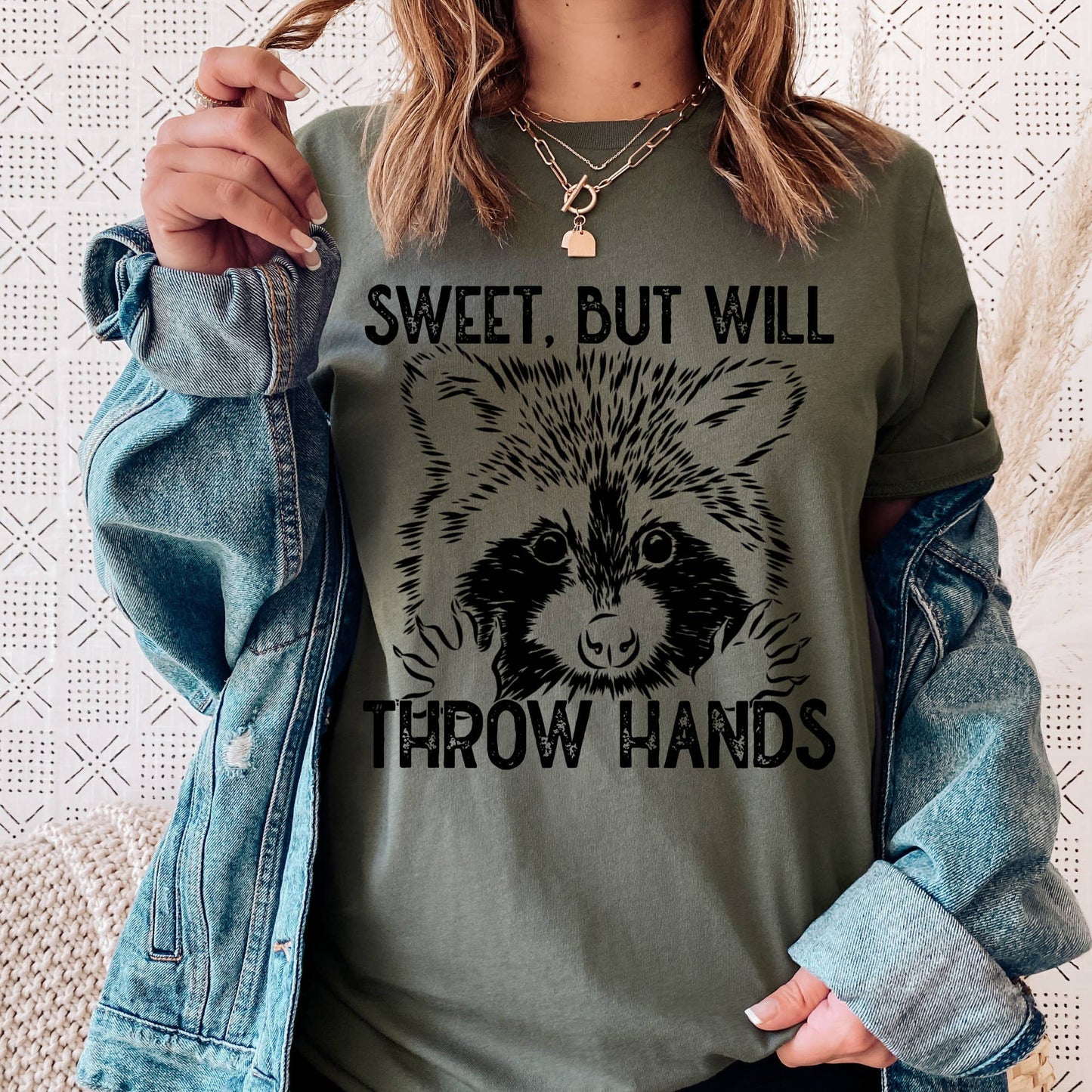 Sweet, But Will Throw Hands tee