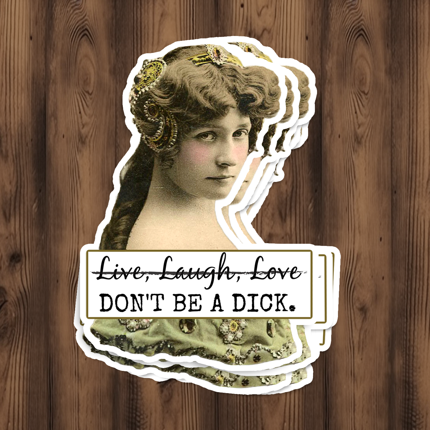Live Laugh Love. Don't Be A Dick. Sticker