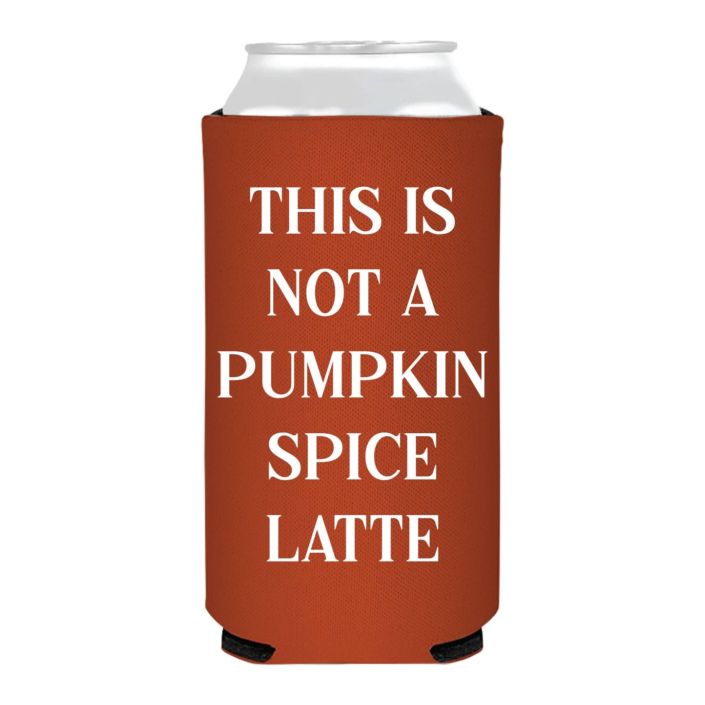 This Is Not A Pumpkin Spice Latte Slim Can Cooler