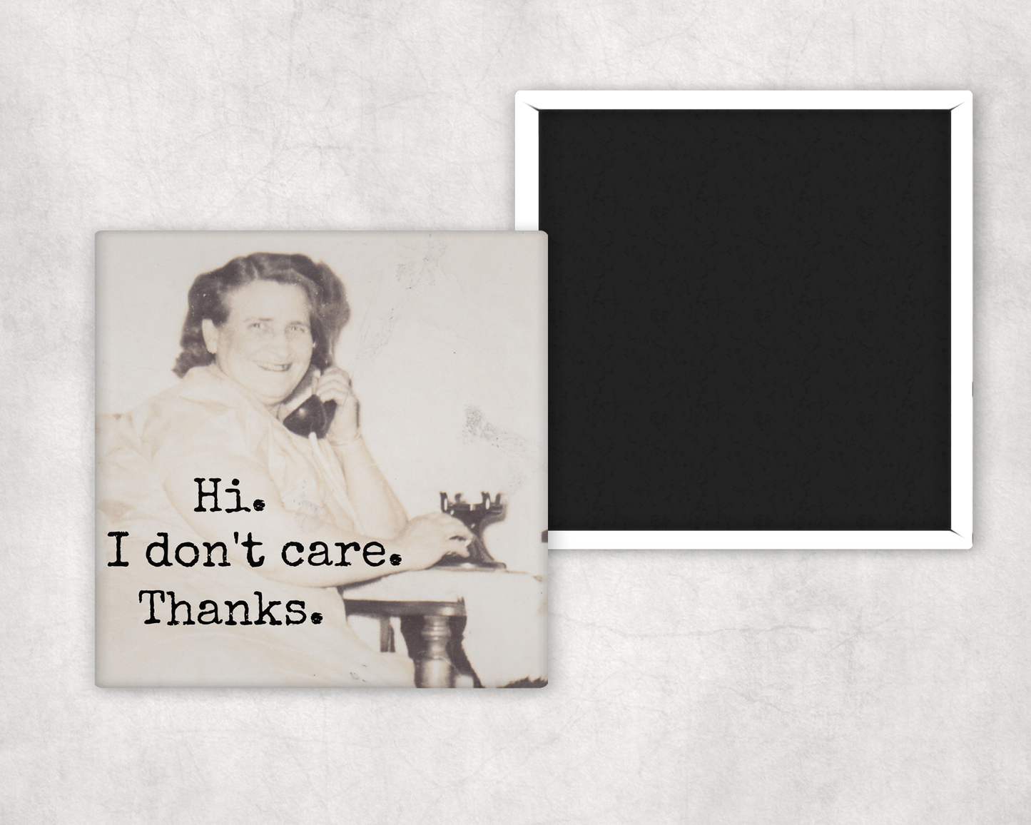 Hi. I Don't Care. magnet