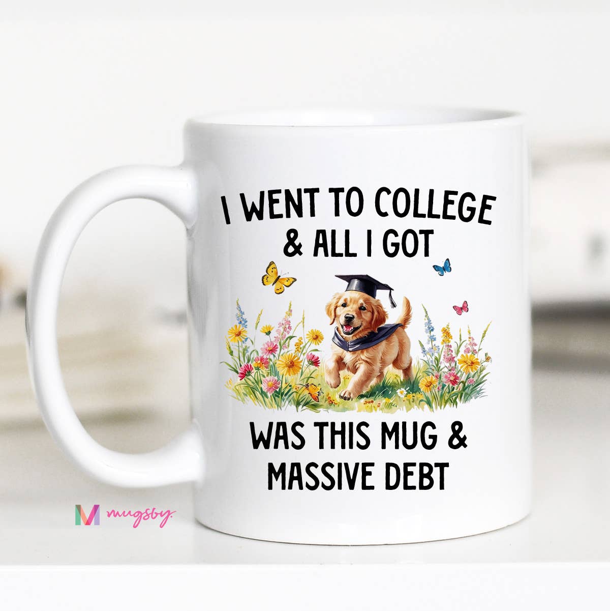 I Went To College Coffee Mug