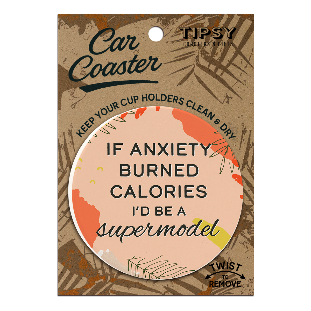 If Anxiety Burned Calories Car Coaster