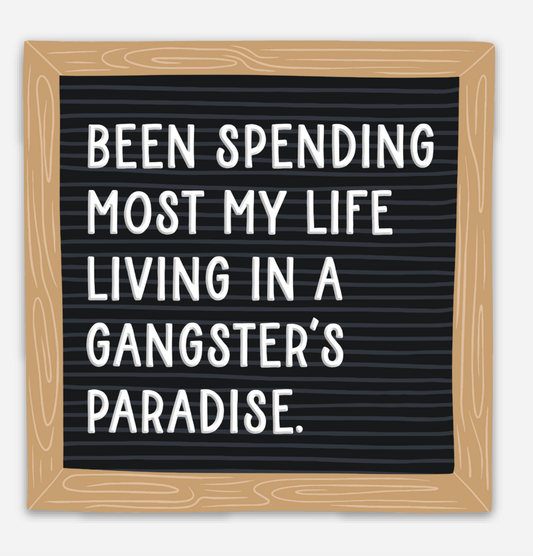 Gangster's Paradise Sticker
