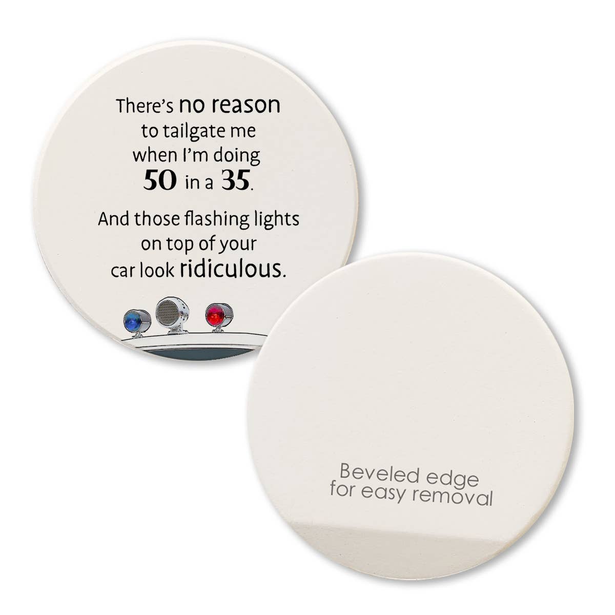 Car Coaster There's No Reason To Tailgate Me