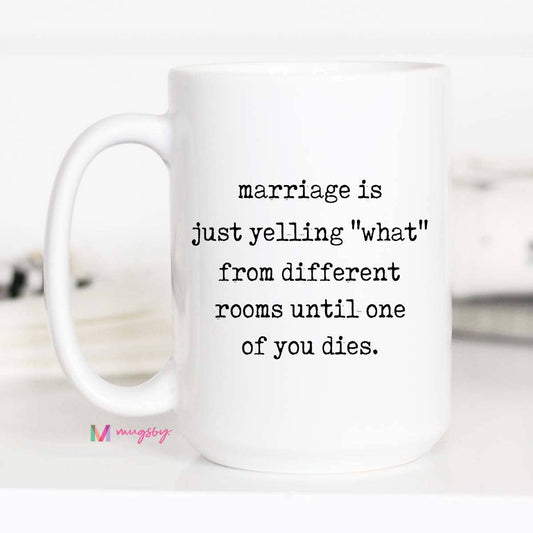 Marriage is.... coffee mug