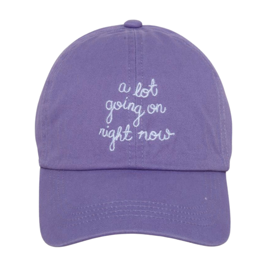 A LOT GOING ON RIGHT NOW embroidered hat