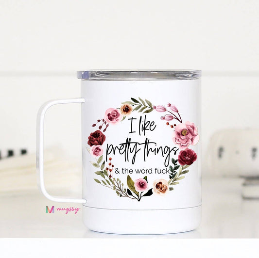 I Like Pretty Things Cup With Handle
