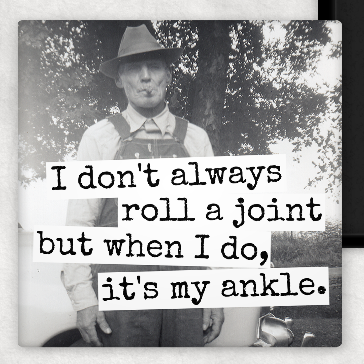 I Don't Always Roll a Joint... magnet