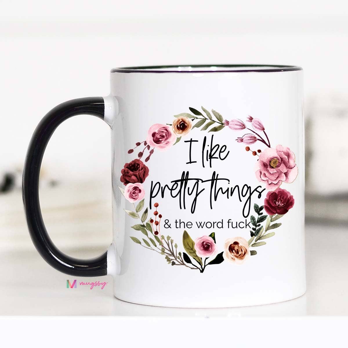 I Like Pretty Things And The Word F Mug