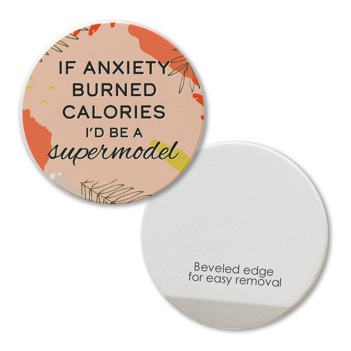 If Anxiety Burned Calories Car Coaster