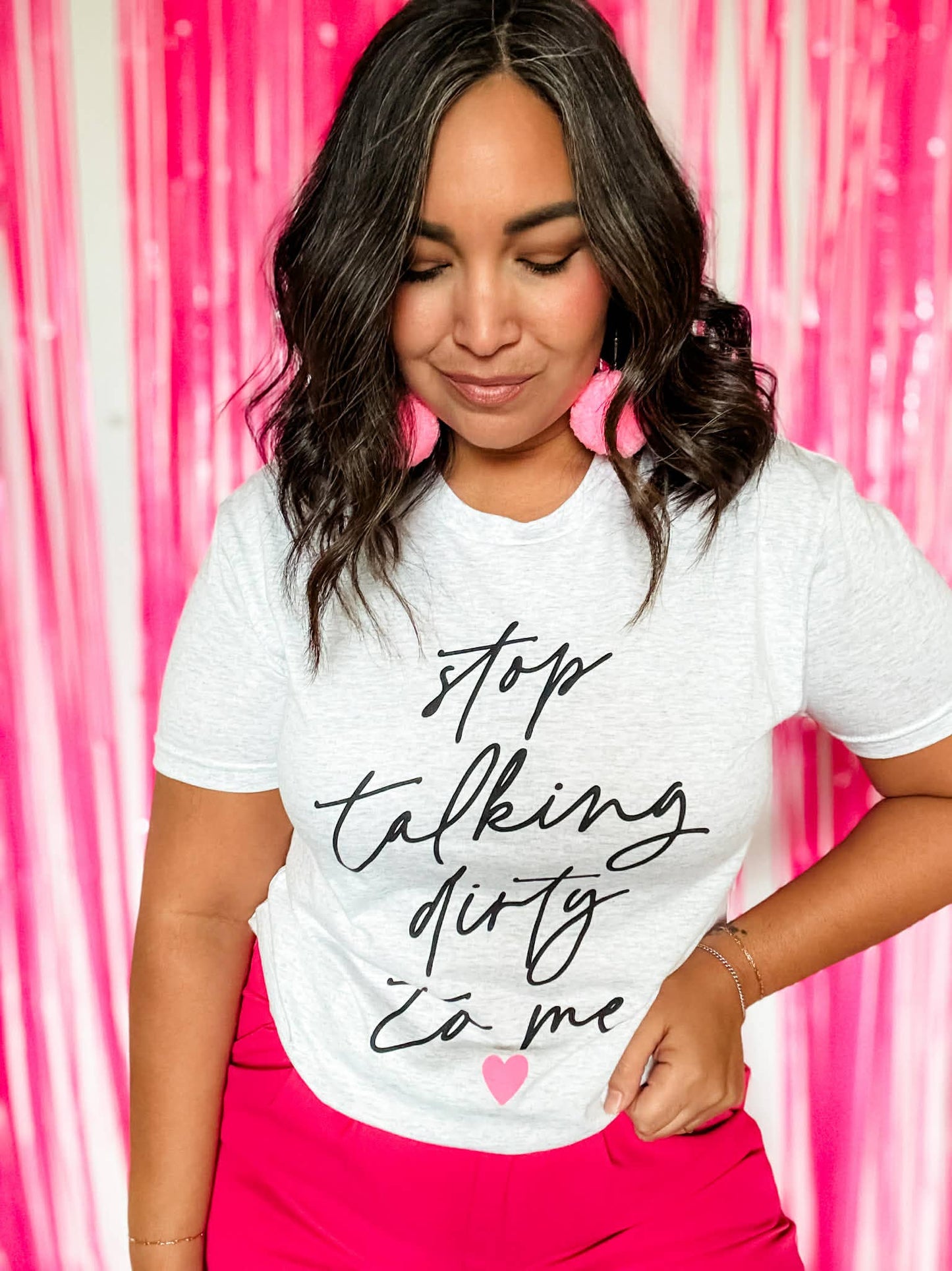 Stop Talking Dirty tee