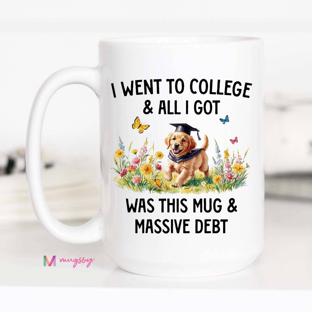 I Went To College Coffee Mug
