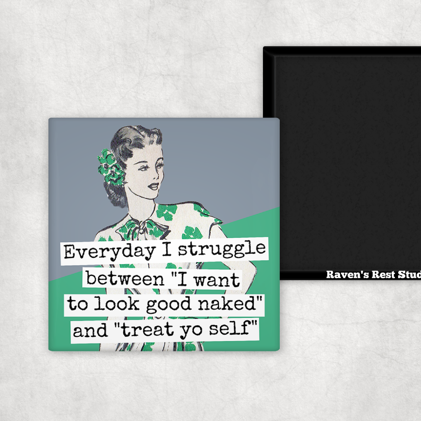 Everyday I Struggle magnet