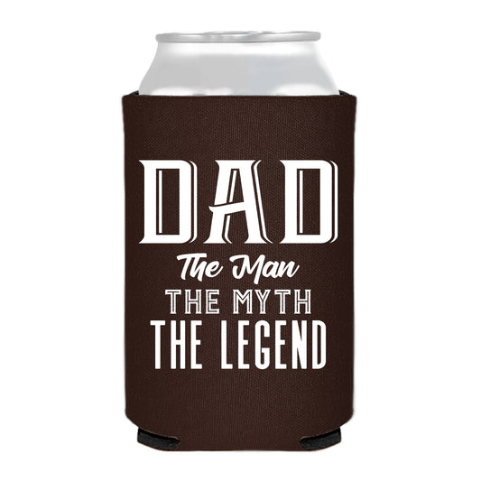 Dad, The Man, The Myth, The Legend Can Cooler