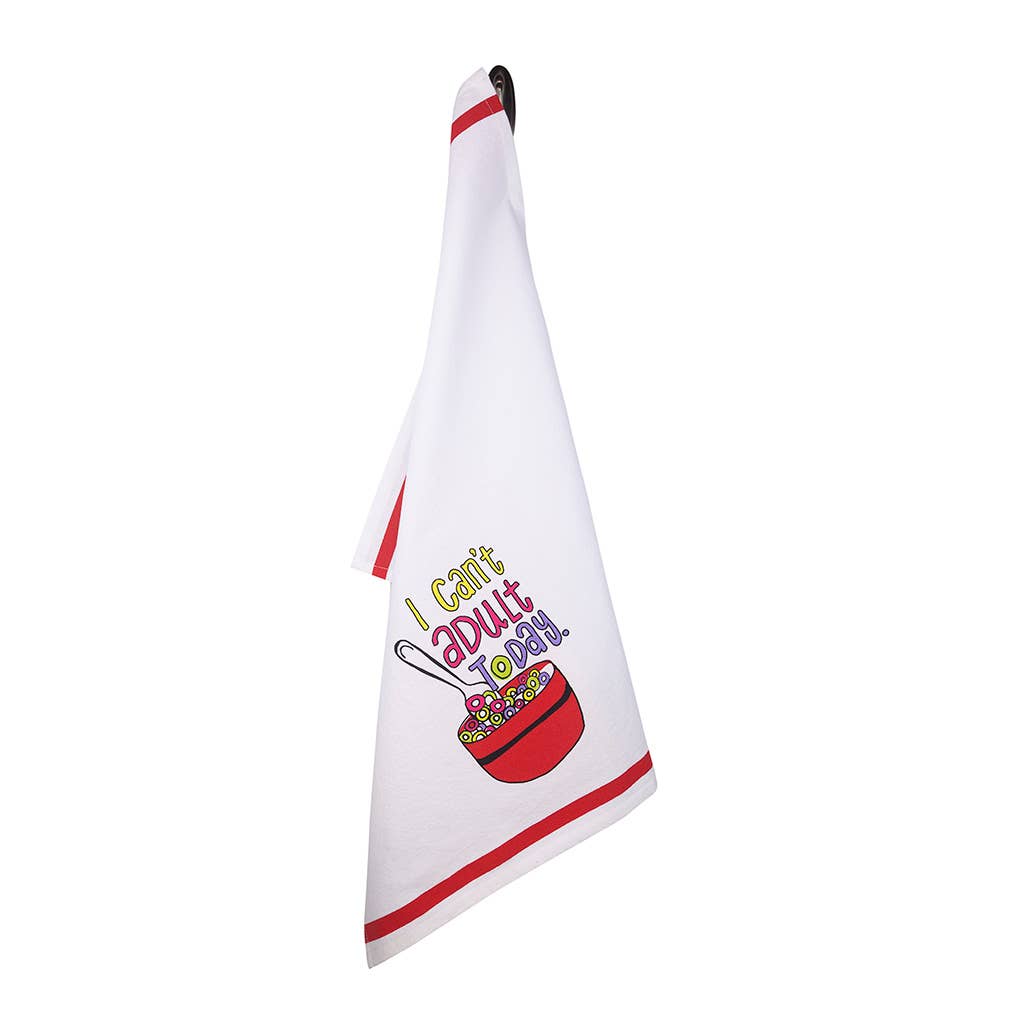 I Can't Adult Today Tea Towel