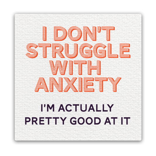 I Don't Struggle With Anxiety Magnet