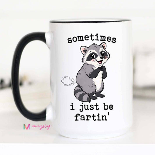 I just be fartin coffee mug