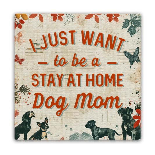 Stay At Home Dog Mom  Magnet