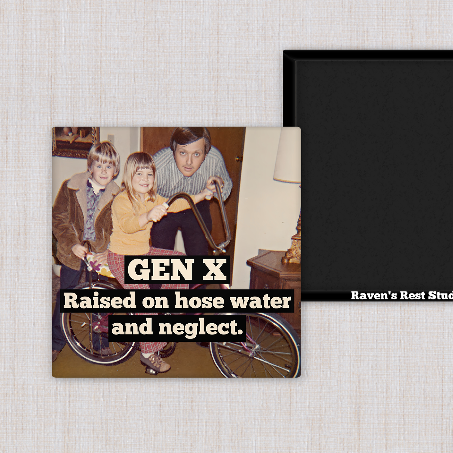 GEN X Raised On magnet