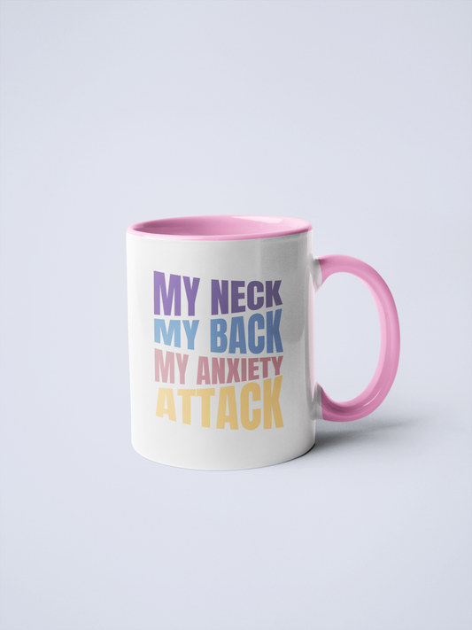 My Neck My Back My Anxiety Attack Mug