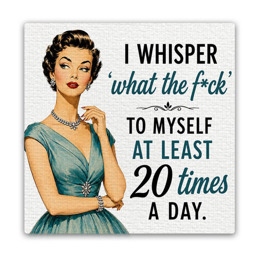 I Whisper WTF to Myself Magnet