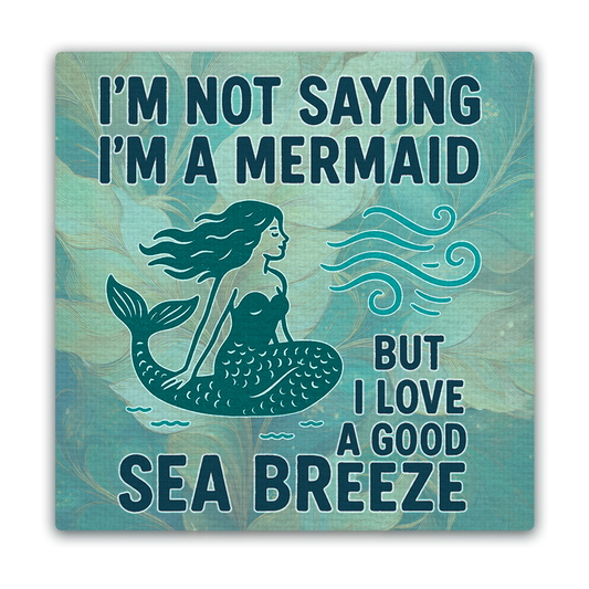 I'm Not Saying I'm A Mermaid Magnet