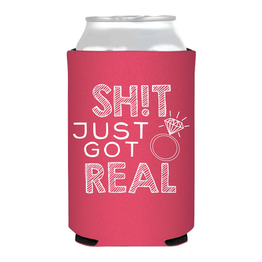 Shit Just Got Real Can Cooler