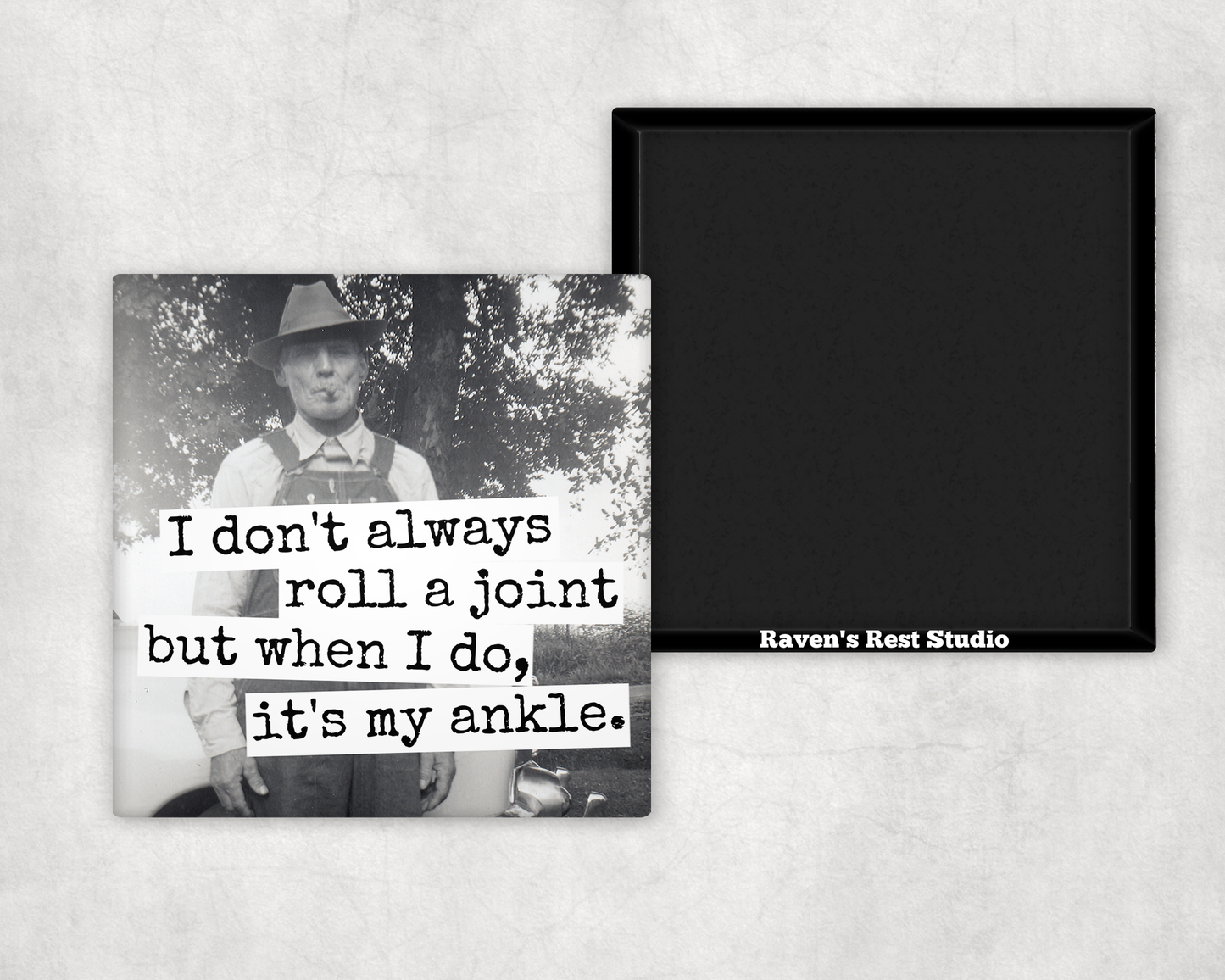 I Don't Always Roll a Joint... magnet